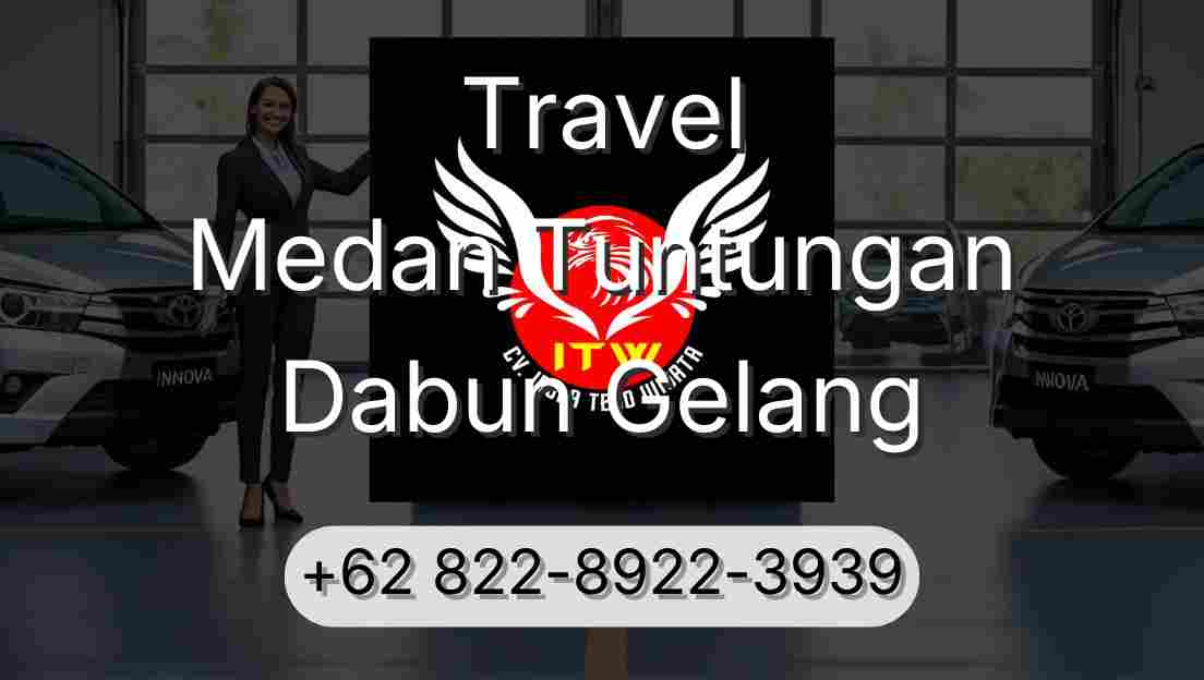 Travel Medan Tuntungan Dabun Gelang