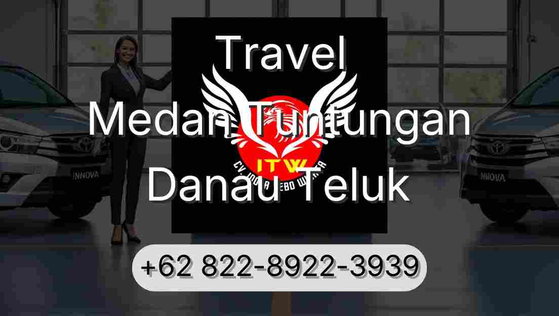 Travel Medan Tuntungan Danau Teluk
