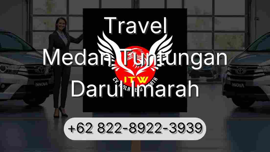 Travel Medan Tuntungan Darul Imarah