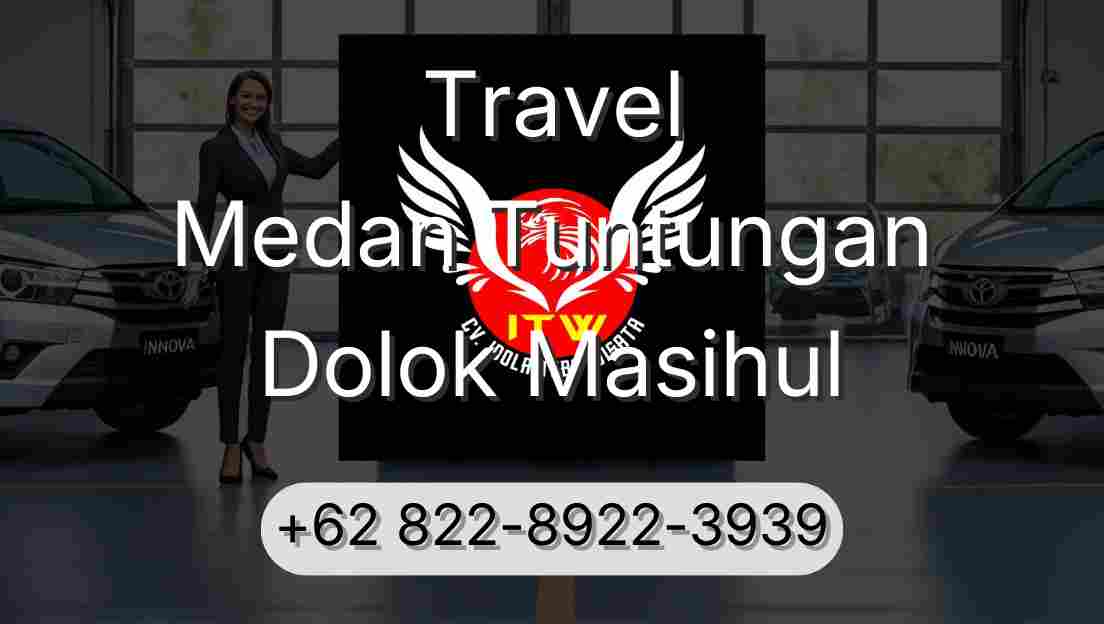 Travel Medan Tuntungan Dolok Masihul