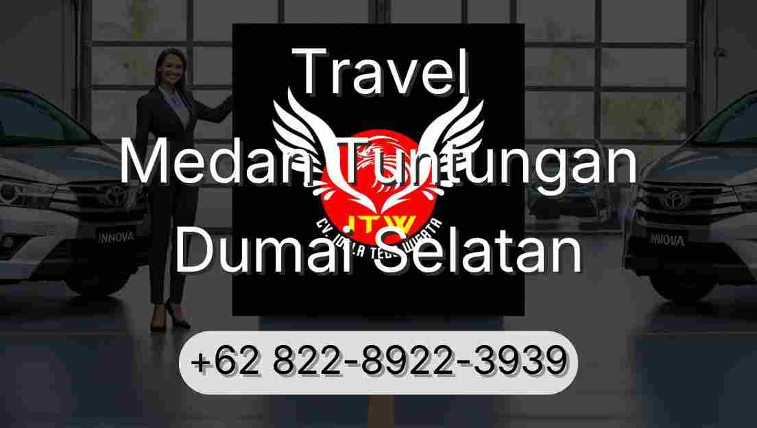 Travel Medan Tuntungan Dumai Selatan
