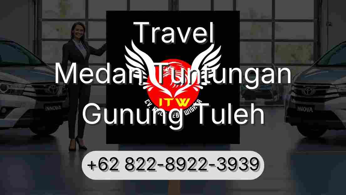 Travel Medan Tuntungan Gunung Tuleh