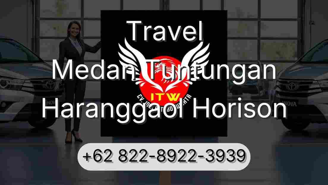 Travel Medan Tuntungan Haranggaol Horison
