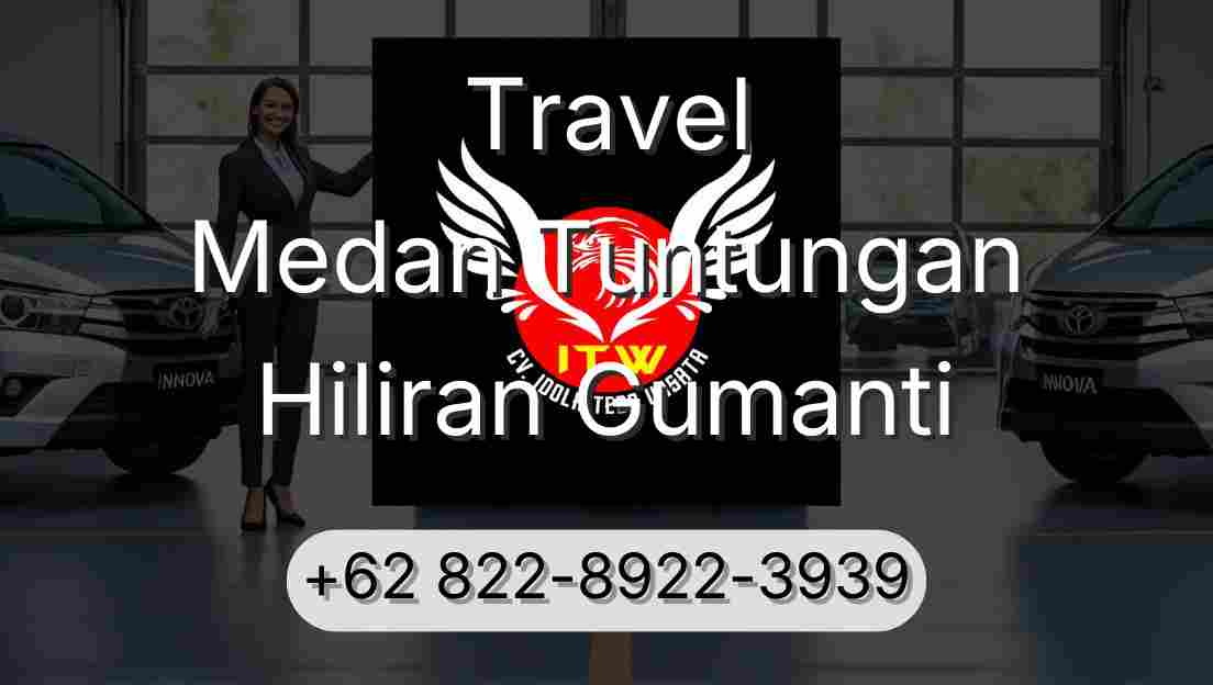 Travel Medan Tuntungan Hiliran Gumanti
