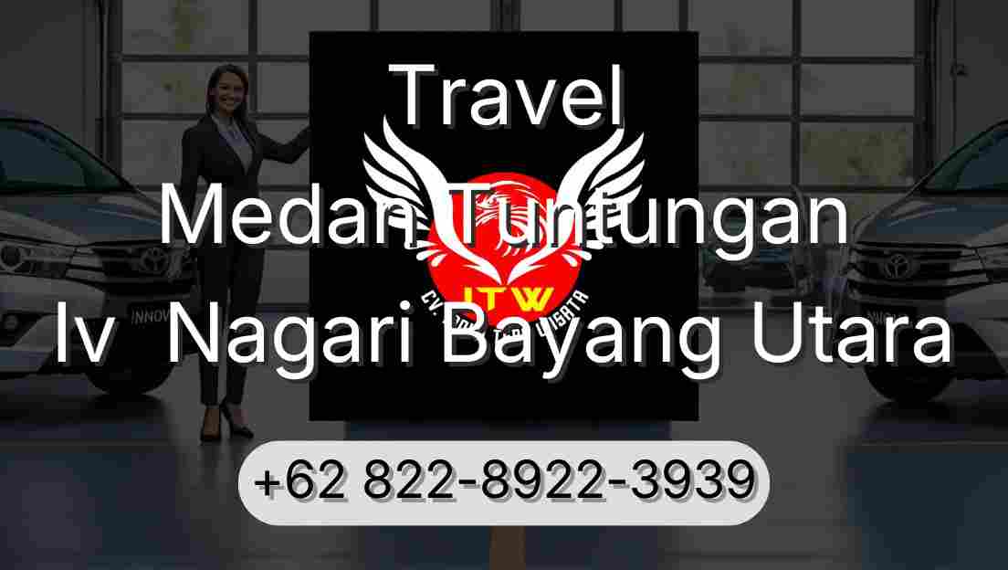Travel Medan Tuntungan Iv  Nagari Bayang Utara