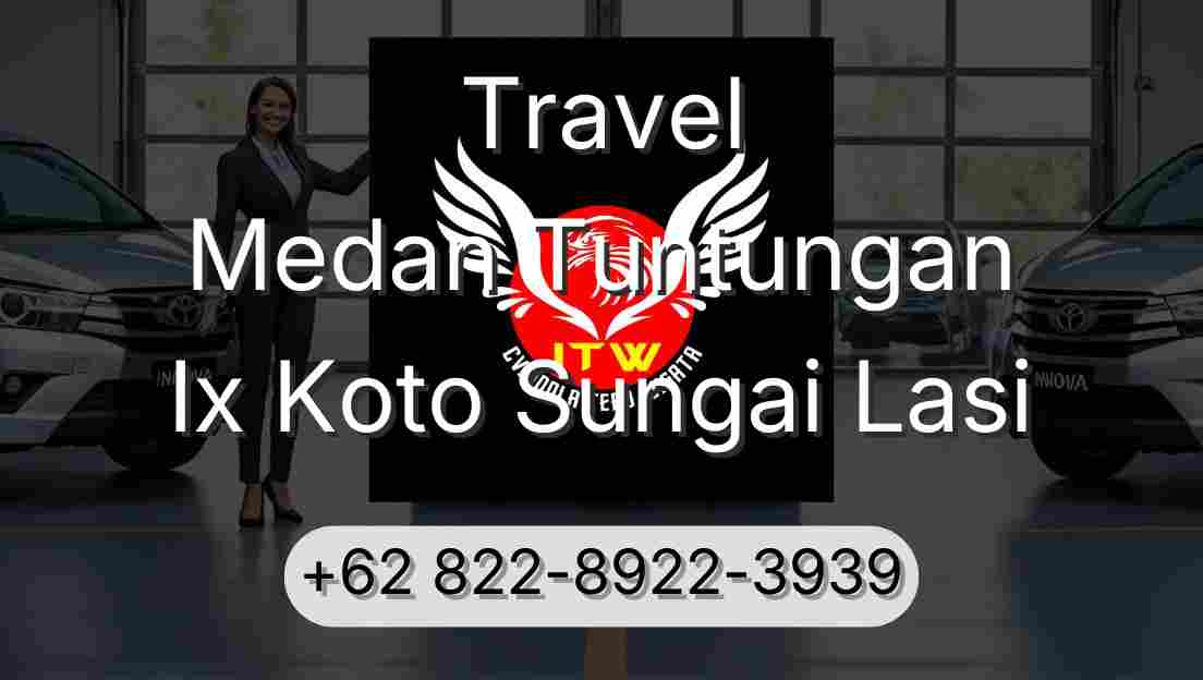 Travel Medan Tuntungan Ix Koto Sungai Lasi