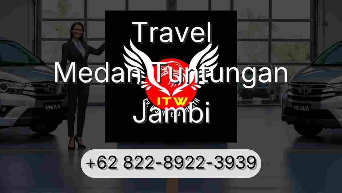 Travel Medan Tuntungan Jambi