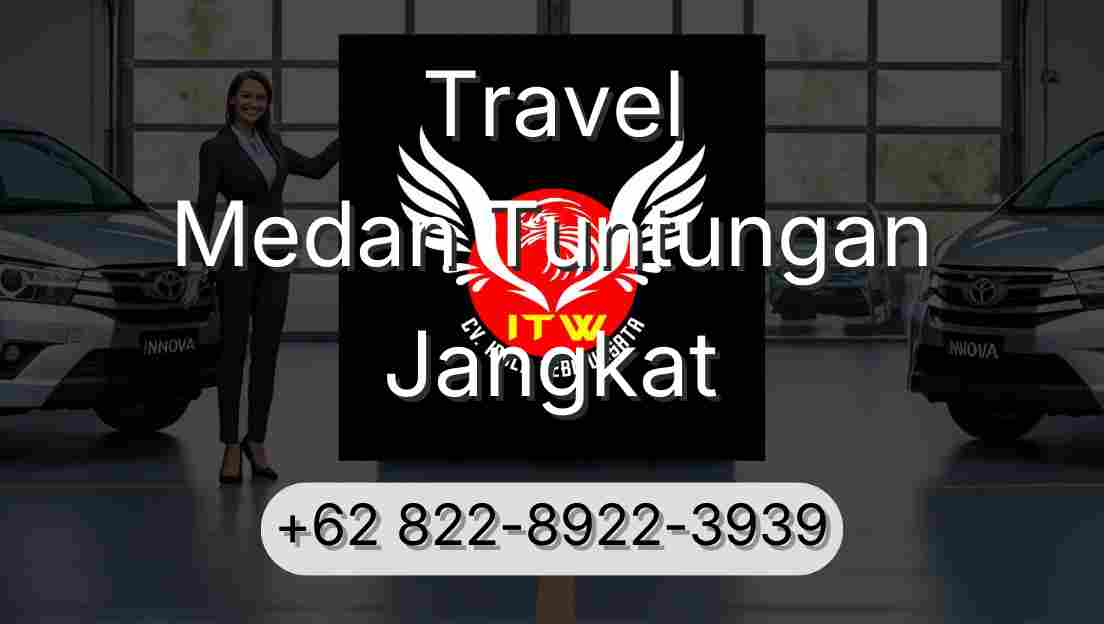 Travel Medan Tuntungan Jangkat