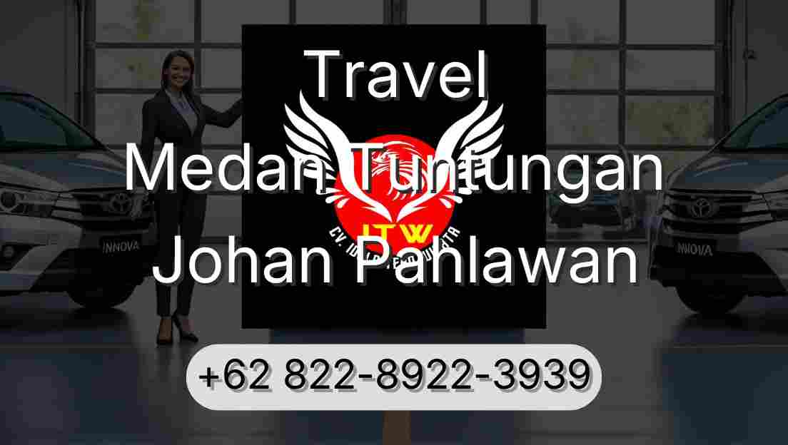 Travel Medan Tuntungan Johan Pahlawan
