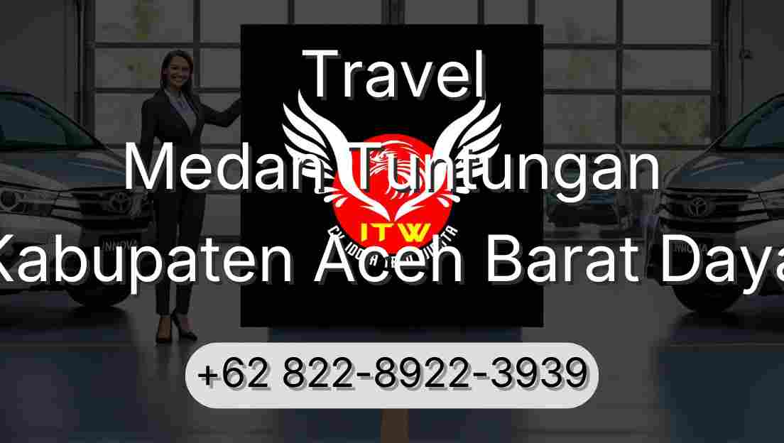 Travel Medan Tuntungan Kabupaten Aceh Barat Daya