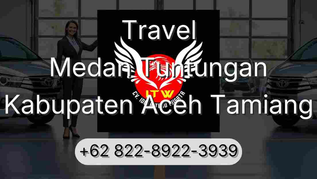 Travel Medan Tuntungan Kabupaten Aceh Tamiang