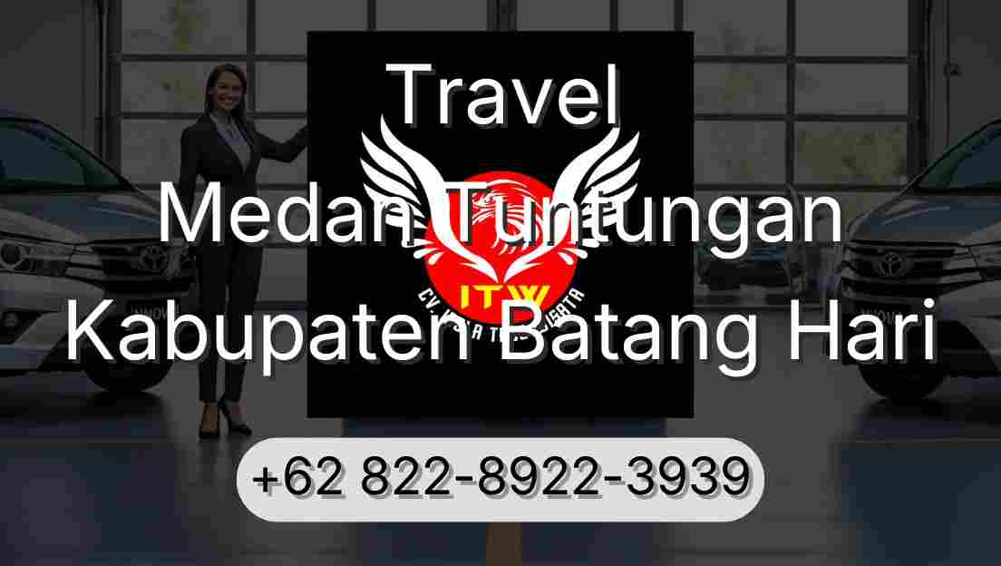 Travel Medan Tuntungan Kabupaten Batang Hari