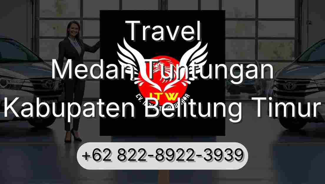 Travel Medan Tuntungan Kabupaten Belitung Timur