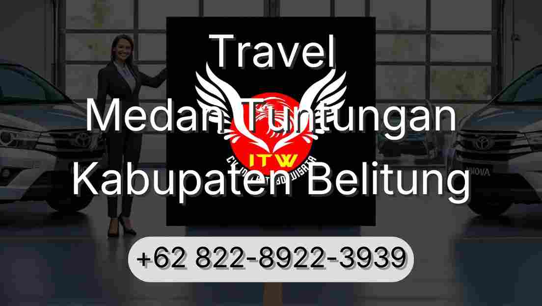 Travel Medan Tuntungan Kabupaten Belitung