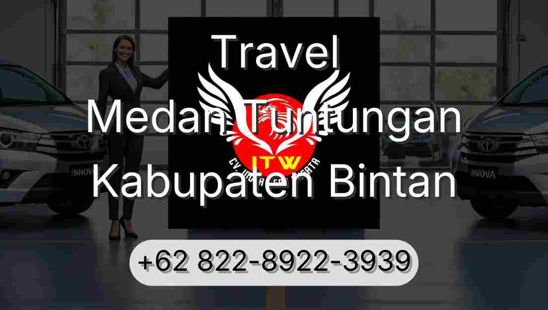 Travel Medan Tuntungan Kabupaten Bintan