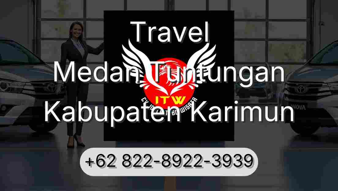 Travel Medan Tuntungan Kabupaten Karimun