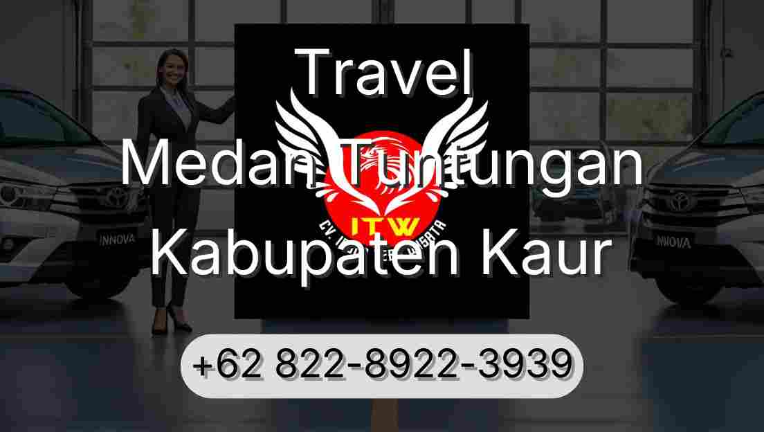 Travel Medan Tuntungan Kabupaten Kaur