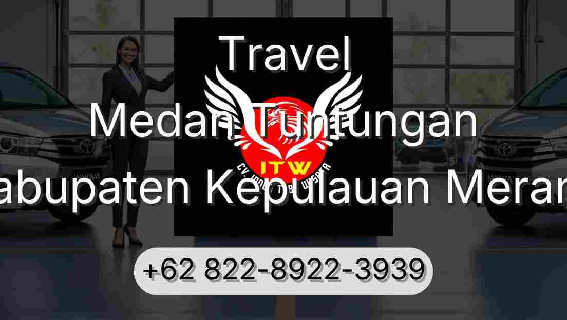 Travel Medan Tuntungan Kabupaten Kepulauan Meranti