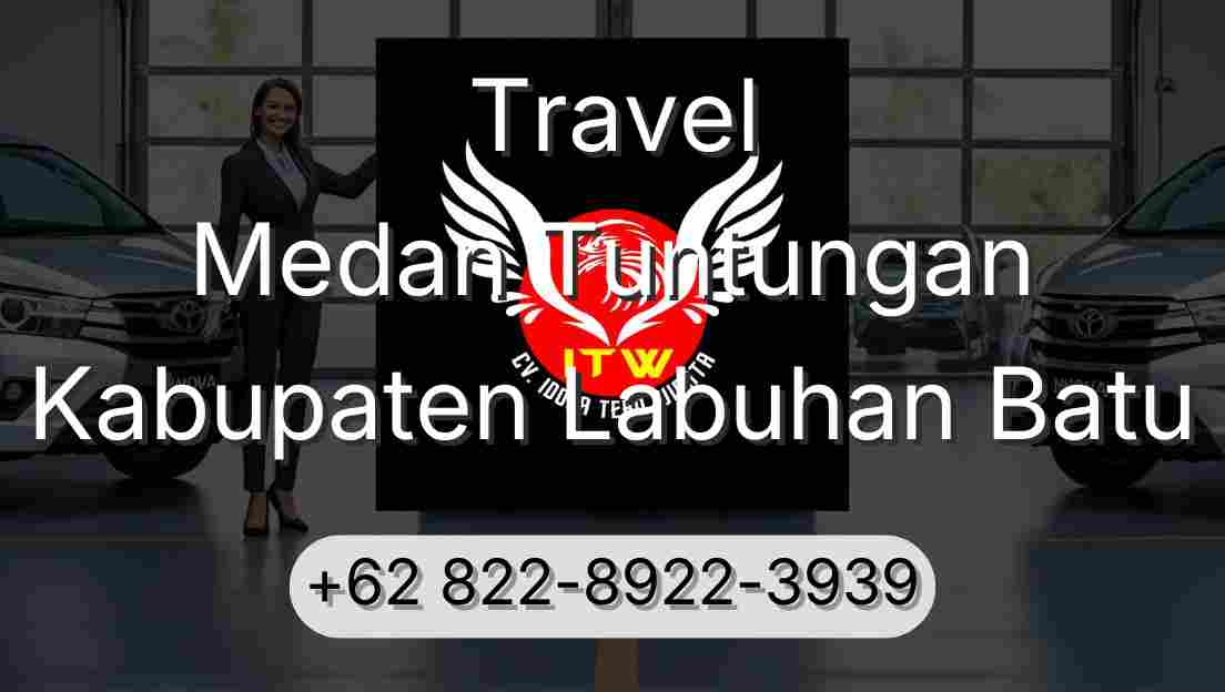 Travel Medan Tuntungan Kabupaten Labuhan Batu