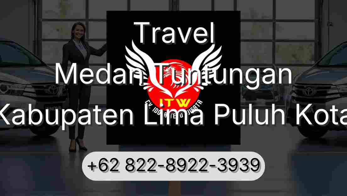 Travel Medan Tuntungan Kabupaten Lima Puluh Kota