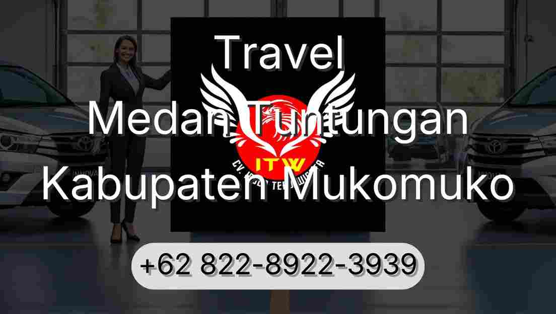 Travel Medan Tuntungan Kabupaten Mukomuko
