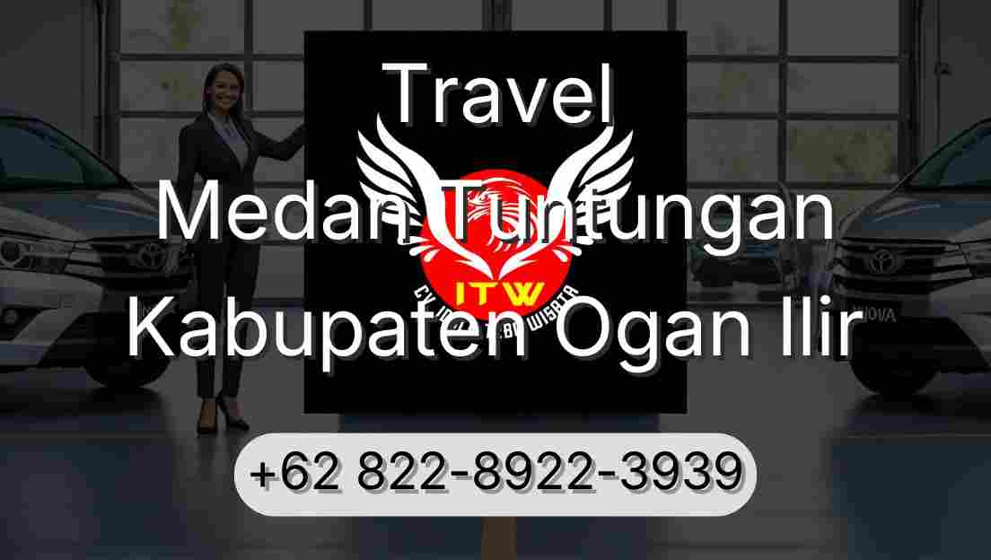 Travel Medan Tuntungan Kabupaten Ogan Ilir
