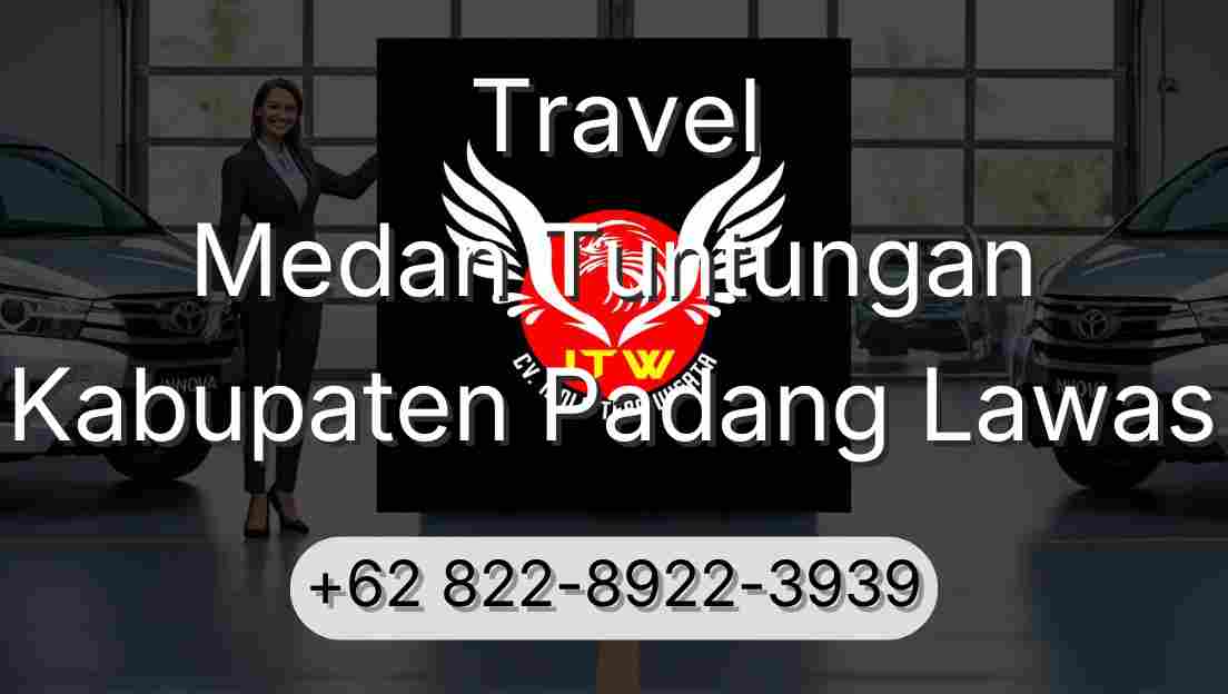 Travel Medan Tuntungan Kabupaten Padang Lawas