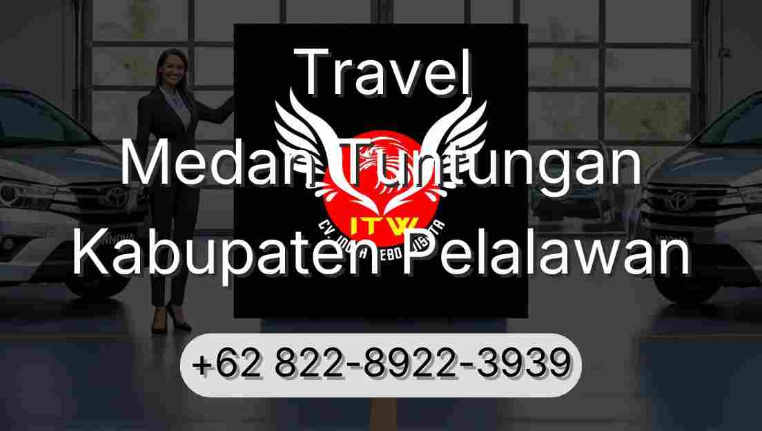 Travel Medan Tuntungan Kabupaten Pelalawan