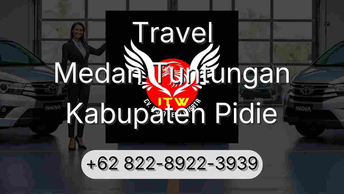 Travel Medan Tuntungan Kabupaten Pidie