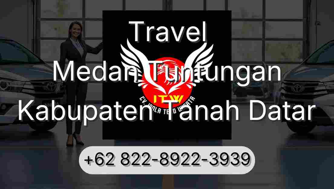 Travel Medan Tuntungan Kabupaten Tanah Datar