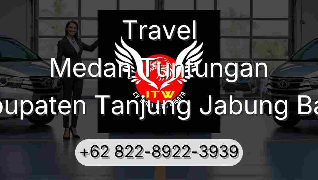 Travel Medan Tuntungan Kabupaten Tanjung Jabung Barat