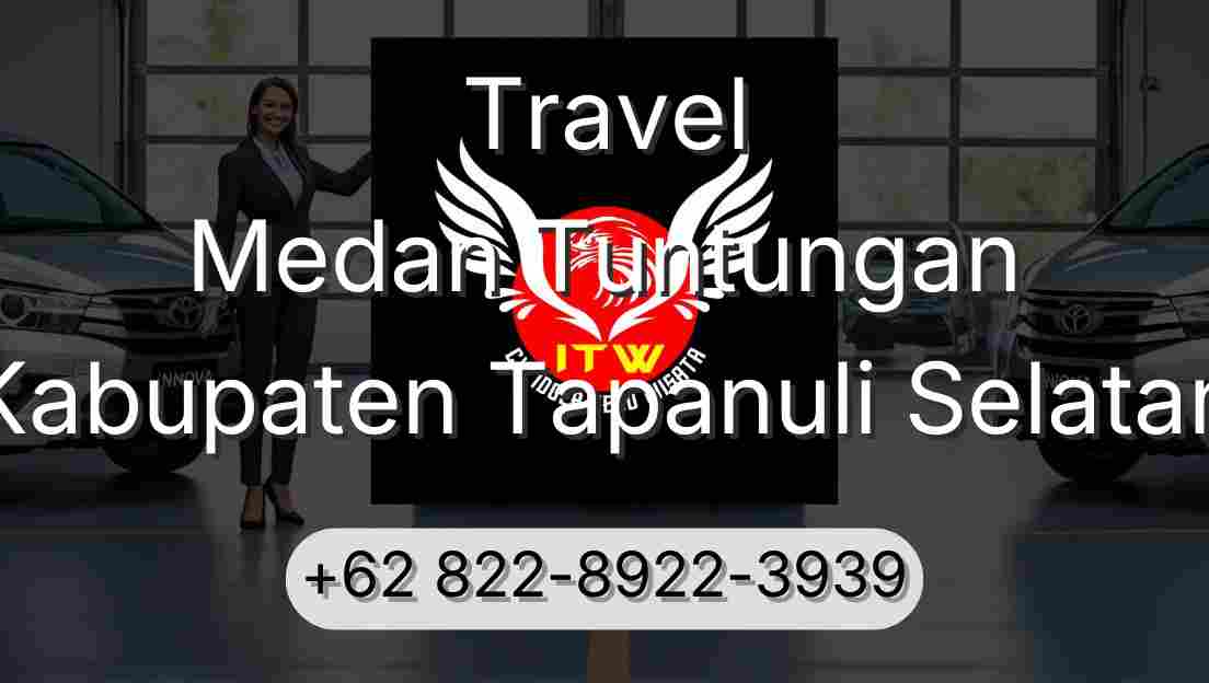 Travel Medan Tuntungan Kabupaten Tapanuli Selatan