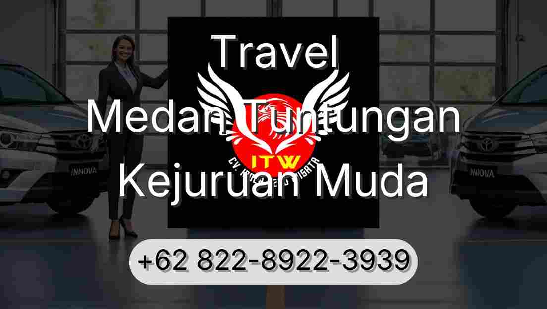 Travel Medan Tuntungan Kejuruan Muda