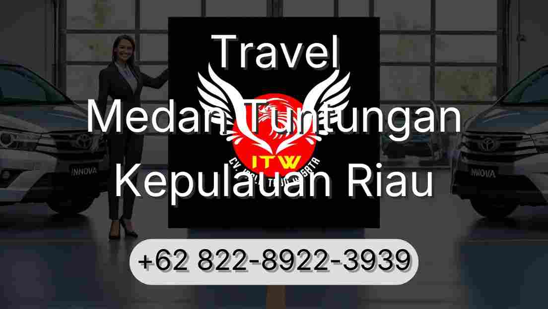 Travel Medan Tuntungan Kepulauan Riau