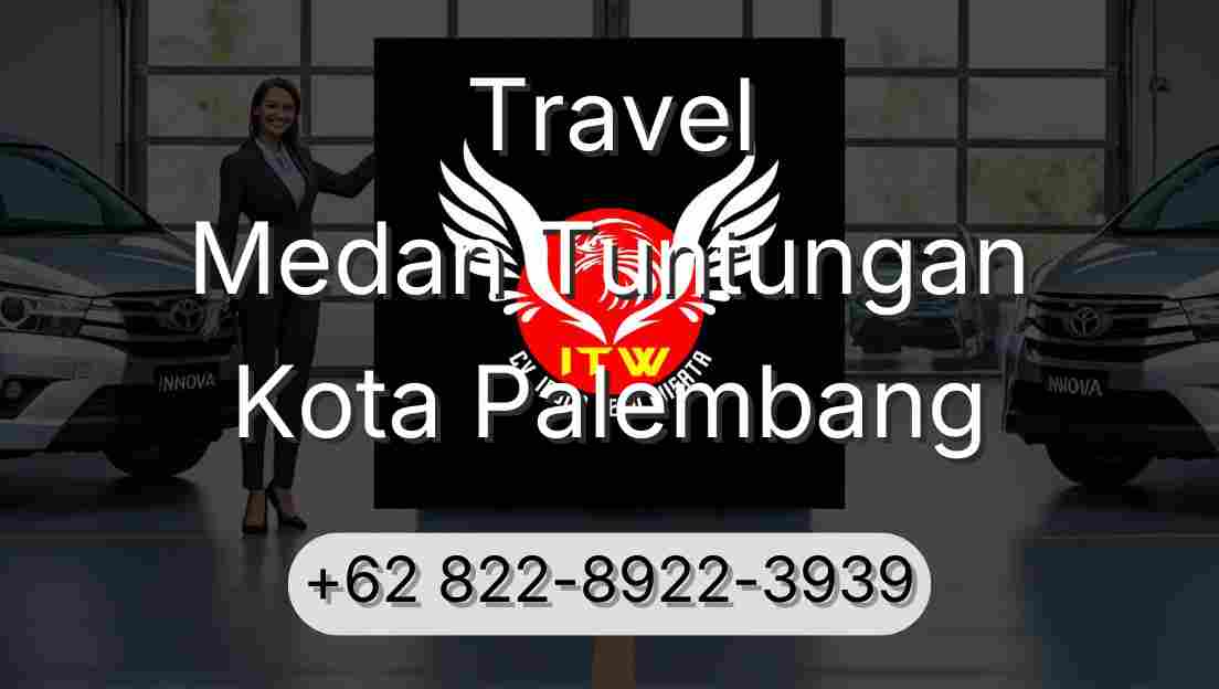 Travel Medan Tuntungan Kota Palembang