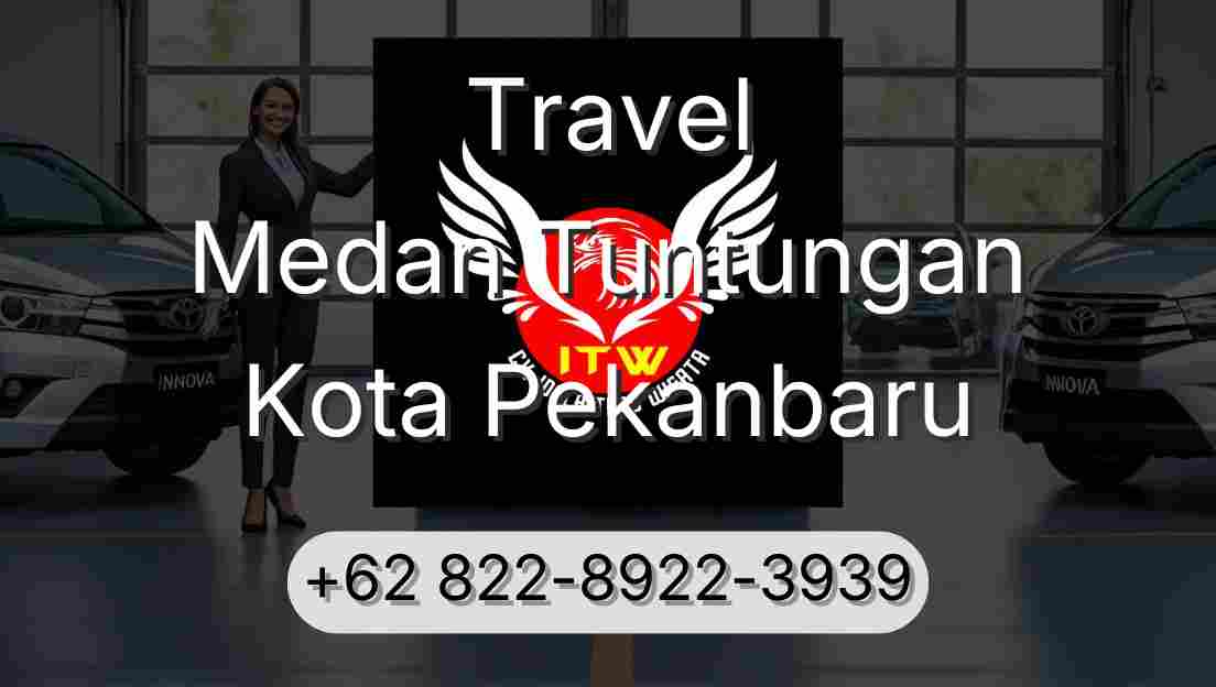 Travel Medan Tuntungan Kota Pekanbaru