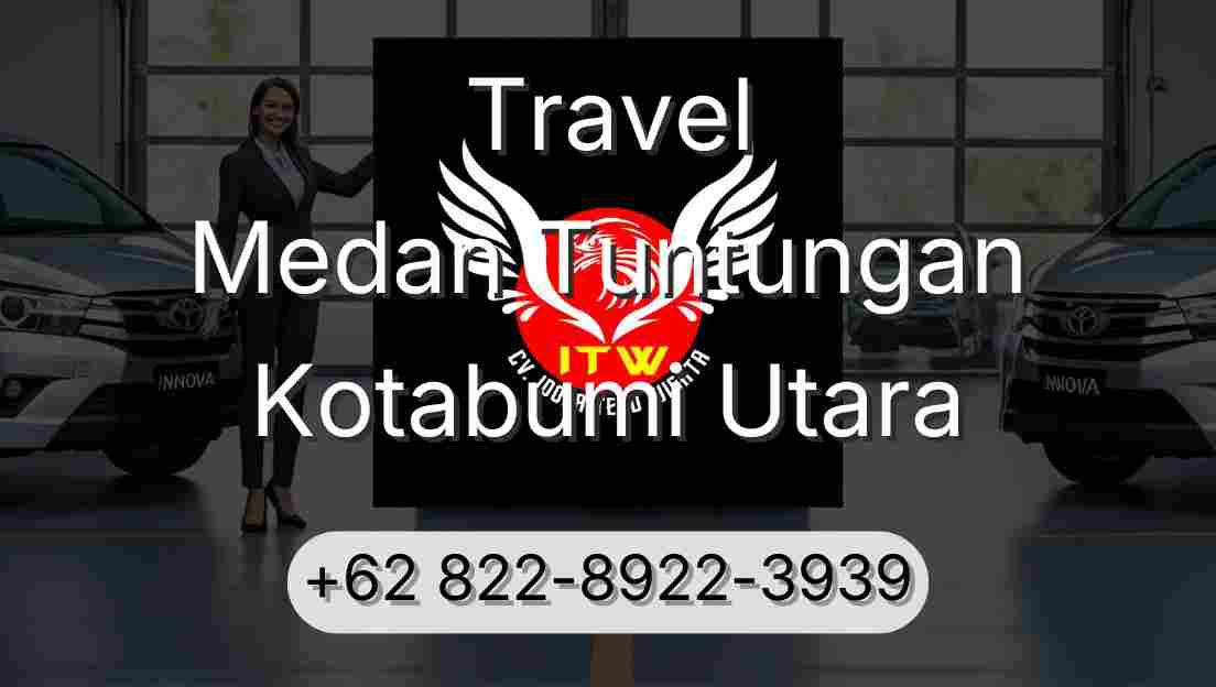 Travel Medan Tuntungan Kotabumi Utara