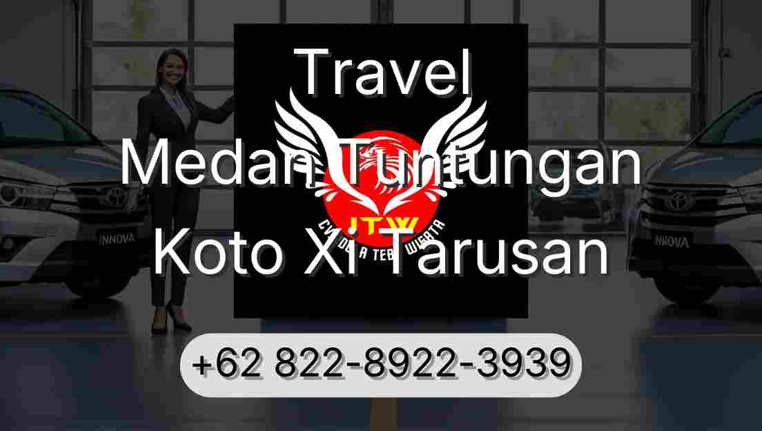 Travel Medan Tuntungan Koto Xi Tarusan