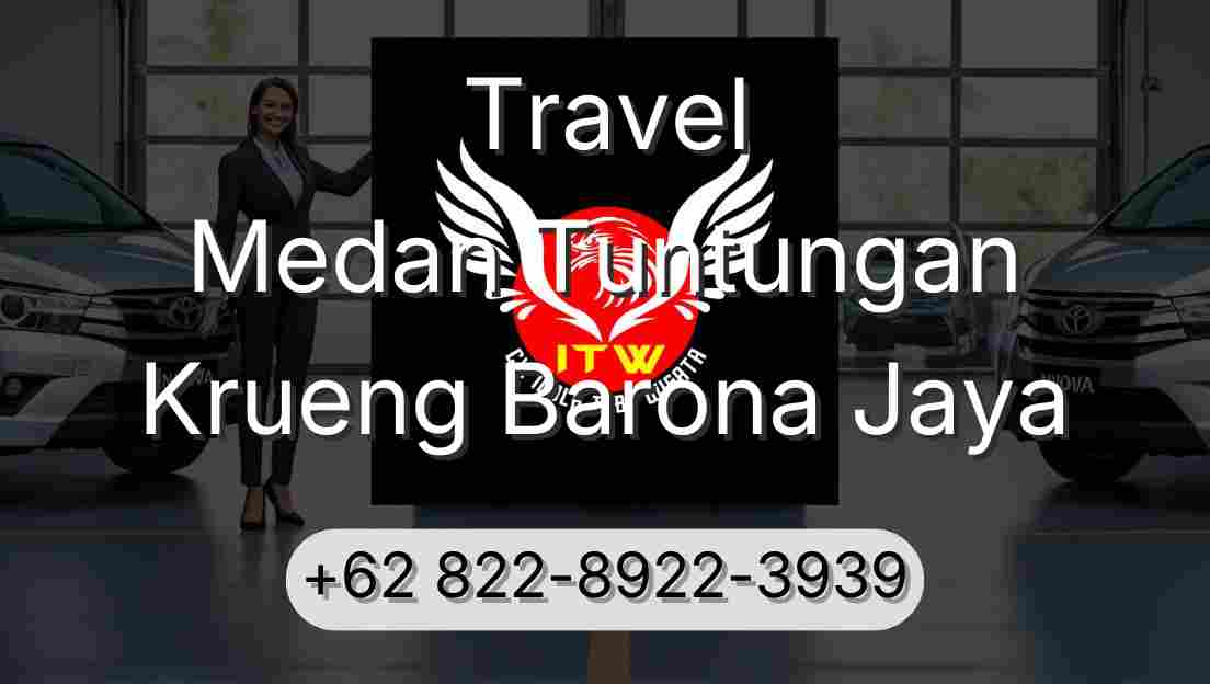 Travel Medan Tuntungan Krueng Barona Jaya