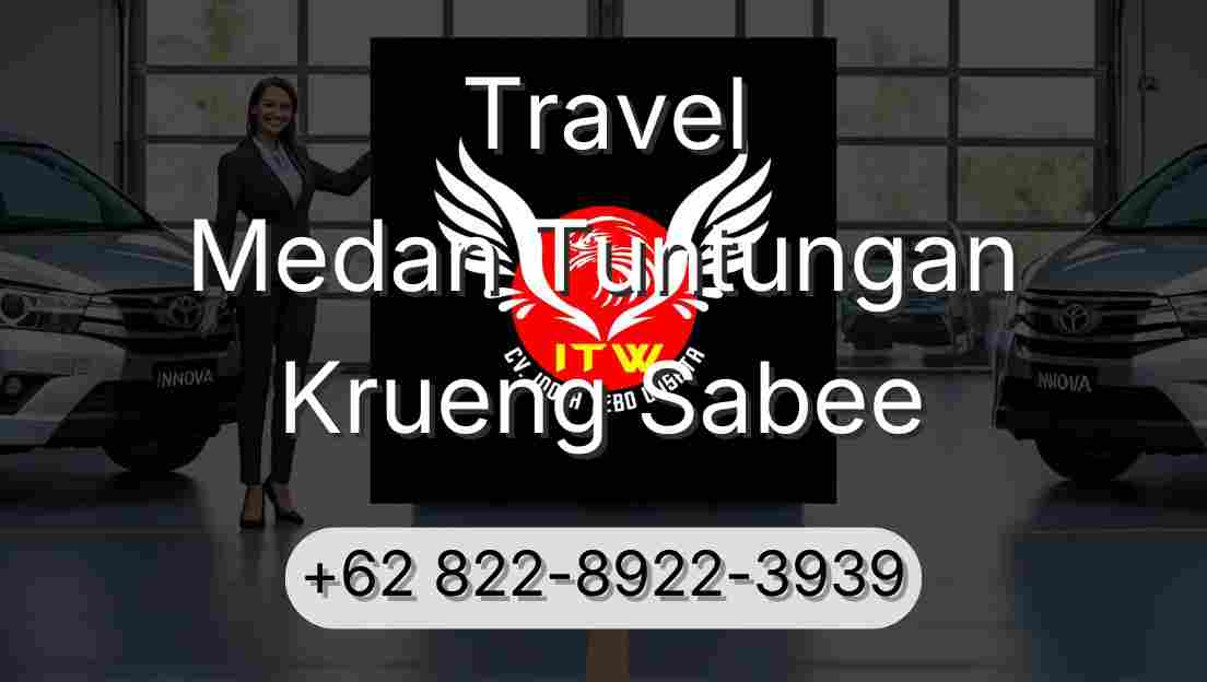 Travel Medan Tuntungan Krueng Sabee