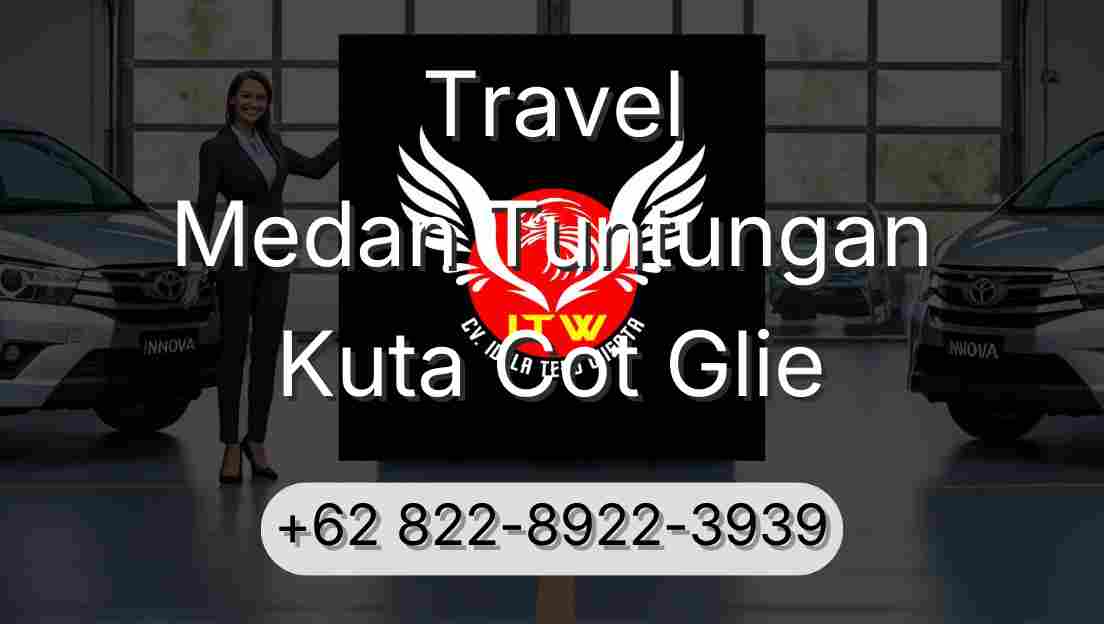 Travel Medan Tuntungan Kuta Cot Glie
