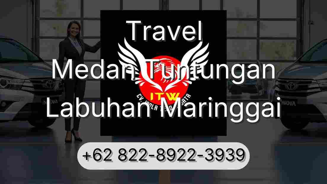 Travel Medan Tuntungan Labuhan Maringgai