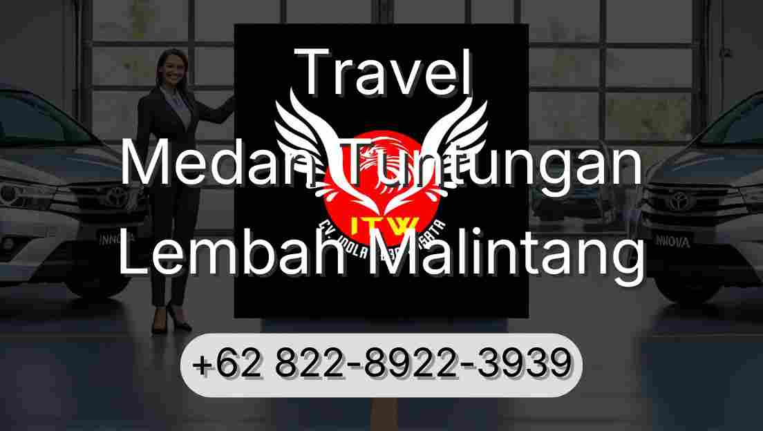 Travel Medan Tuntungan Lembah Malintang