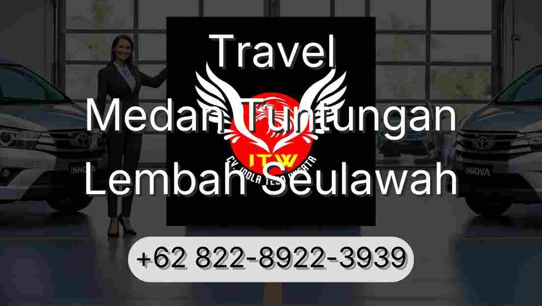 Travel Medan Tuntungan Lembah Seulawah