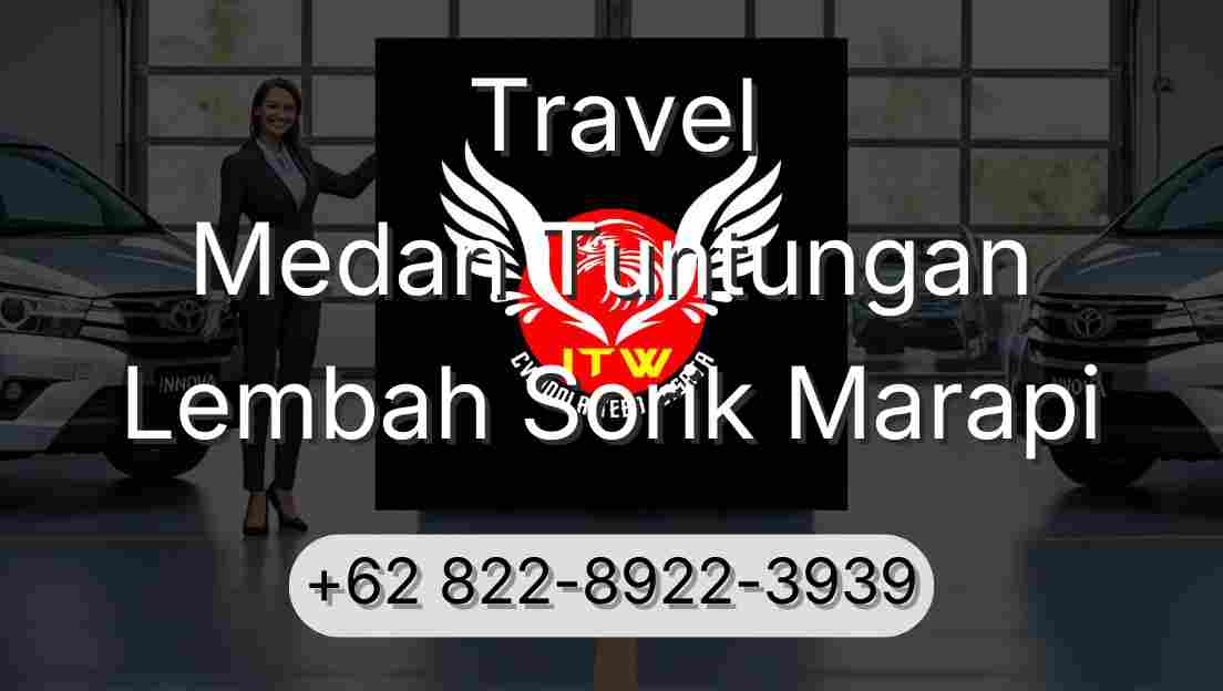 Travel Medan Tuntungan Lembah Sorik Marapi