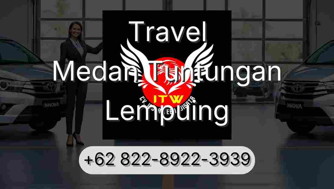 Travel Medan Tuntungan Lempuing