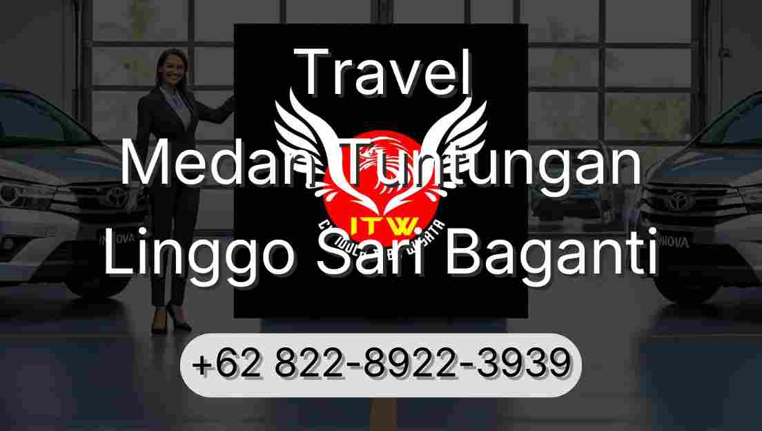 Travel Medan Tuntungan Linggo Sari Baganti