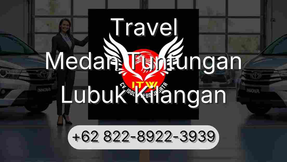 Travel Medan Tuntungan Lubuk Kilangan