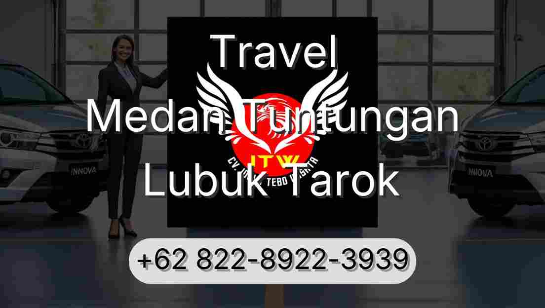 Travel Medan Tuntungan Lubuk Tarok