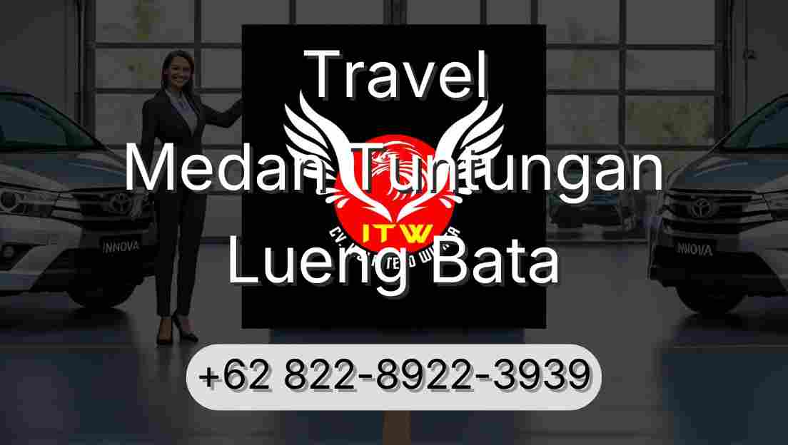 Travel Medan Tuntungan Lueng Bata